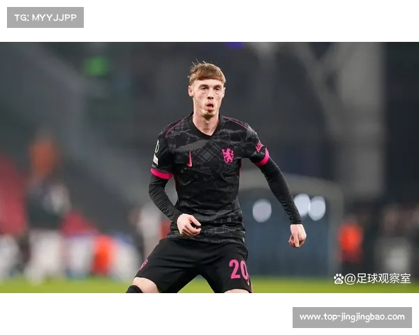 从青训弃将到队史戴帽王:科尔·帕尔默在切尔西的崛起之路与技术特点分析 从青训弃将到队史戴帽王:科尔·帕尔默在切尔西的崛起之路与技术特点分析